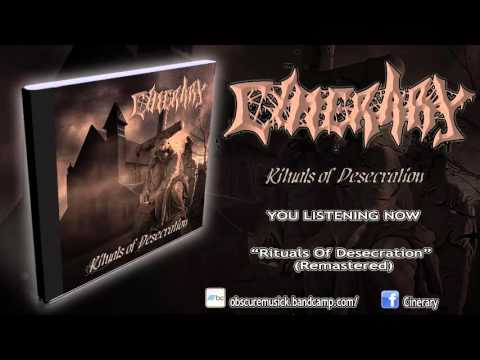 Cinerary — Cinerary - Rituals Of Desecration (Remastered 2015/HD) [Obscure Musick]