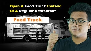 Information 5 Advantages To Open A Food Truck Instead Of A Regular Restaurant Guide
