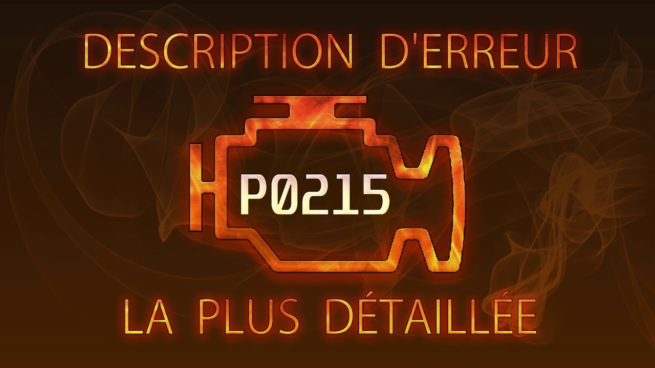 P0215 Description d'erreur la plus détaillée - YouTube