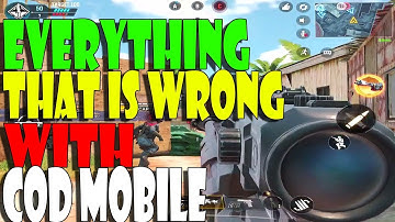 EVERYTHING THAT IS WRONG WITH COD MOBILE "WHY ARE THERE BOTS in COD MOBILE" "WHATS WRONG WITH CODM"