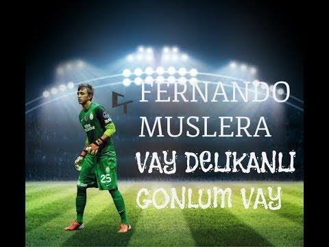 MUSLERA / VAY DELİKANLI GÖNLÜM VAY :)