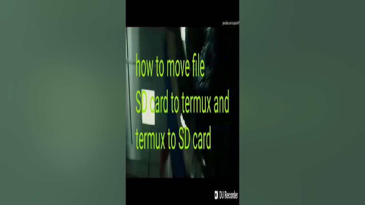 How to move files from termux to SD card or SD card to termux video