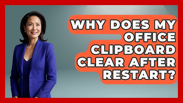 Why Does My Office Clipboard Clear After Restart? - Docs and Sheets Pro