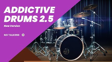 Test the Latest Addictive Drums 2.5 Update!