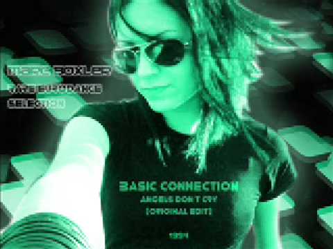 Basic Connection - Angels Don t Cry (Original Mix)