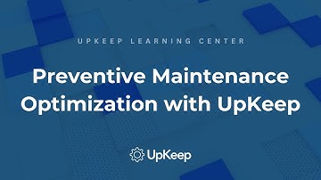 Master the Art of Preventive Maintenance Optimization with UpKeep