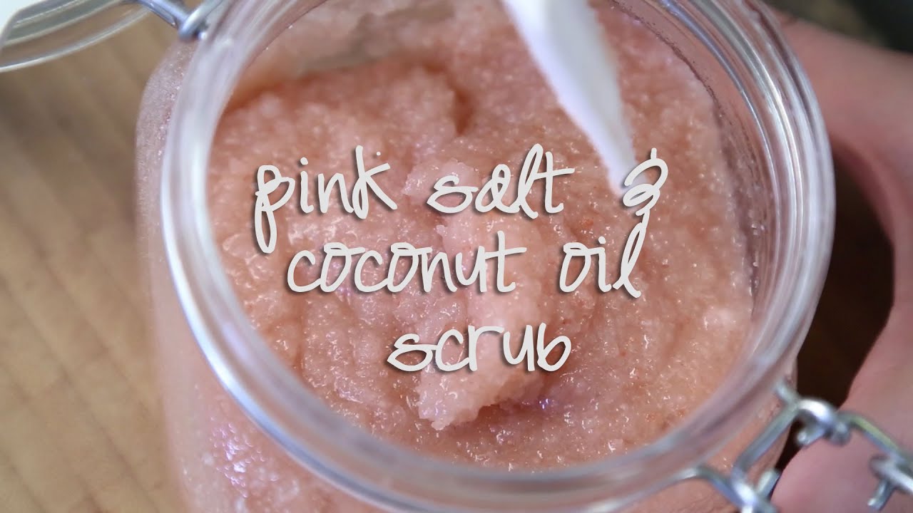 Pink Salt Coconut Oil Scrub Youtube