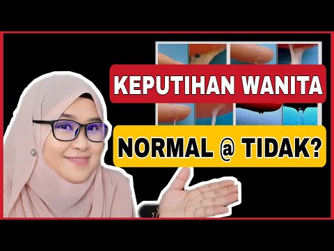 JENIS KEPUTIHAN WANITA #1 - Penyebab Keputihan NORMAL @ TIDAK NORMAL? [GAMBAR]