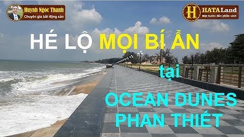 HÉ LỘ "MỌI BÍ ẨN" TẠI DỰ ÁN OCEAN DUNES PHAN THIẾT CỦA RẠNG ĐÔNG | HATALAND