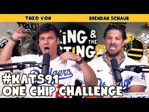 One Chip Challenge King And The Sting W Theo Von Brendan Schaub 91
