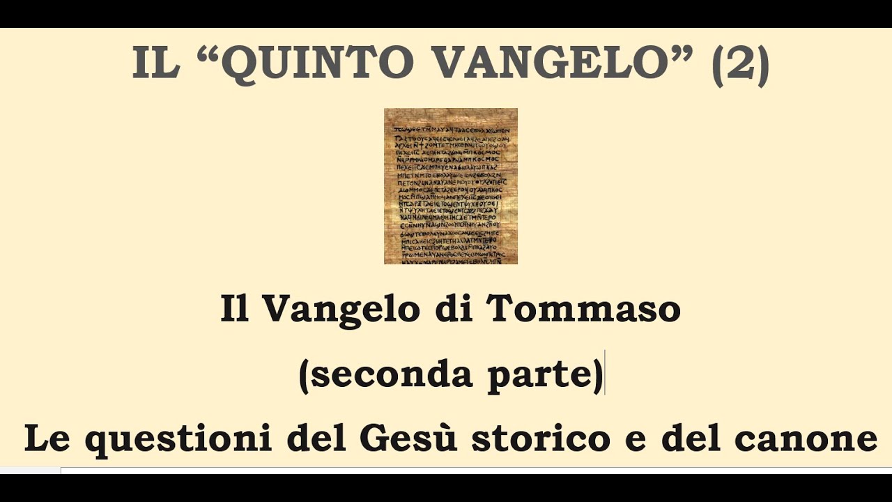 IL "QUINTO VANGELO" (IL VANGELO DI TOMMASO) - SECONDA LEZIONE - YouTube