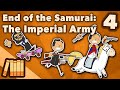 End of the Samurai - The Imperial Army - Japanese History - Extra History - Part 4