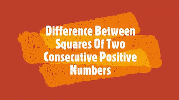 ▶Lecture 9: Difference Between Squares Of Two Consecutive Numbers