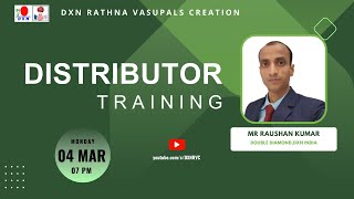 Distributor Training Mr Raushan Kumar - Dd Dxn Rvc