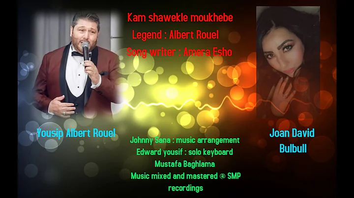 Yousip Albert Rouel & Joan David Bulbull Kam shawe...