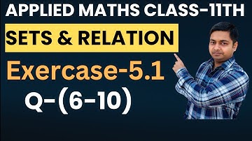 Sets & Relation | Ex-5.1(6-10) | Applied Maths Ml Agarwal Class-11th |​⁠@sushantclasses6634