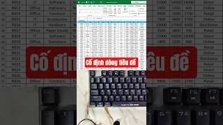 Cố Định Dòng Tiêu Đề Trong Excel Bằng Phím Tắt | Freeze Header Row in Excel with Shortcut