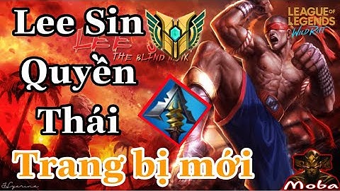 LMHT Tốc Chiến | Highighi Lee Sin, Lee Sin Montage, Trang bị mới cho Lee Sin Mạnh như thế nào