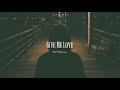 ed sheeran - give me love (slowed n reverb)