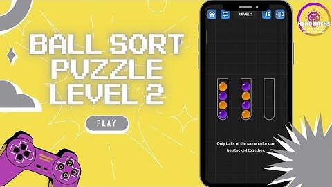 Ball Sort Puzzle Level 2 Guide