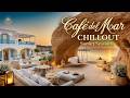 Chillout Cafe Del Mar - Ibiza Chillout Music & Relaxing Chillout Mix ~ Sunset Lounge Beats