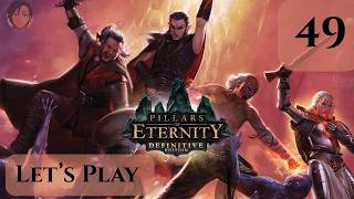 Pillars of Eternity Let's Play 49
