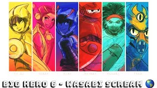 Big Hero 6 - Wasabi’s Scream [ONE-LINE MULTILANGUAGE 🌎]