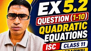 Quadratic Equations | Ex 5.2 Questions 1–10 | ML Aggarwal ISC Class 11 Maths | Easy Solutions
