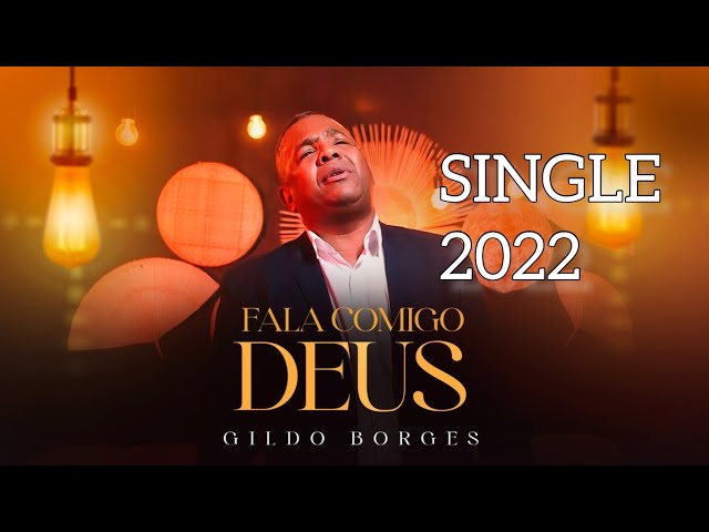 Fala comigo Deus  - Gildo Borges - single 2022 class=