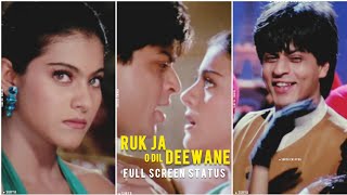 Ruk Ja O Dil Deewane Song | Full Screen Whatsapp Status | Shahrukh Khan | Kajol |▶SURYA CREATION|