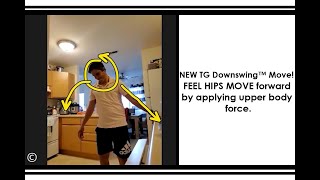 NEW TG Downswing Move! FEEL HIPS MOVE forward by applying upper body force