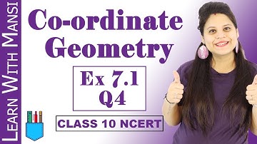 Class 10 Maths | Chapter 7 | Exercise 7.1 Q4 | Co-ordinate Geometry | NCERT