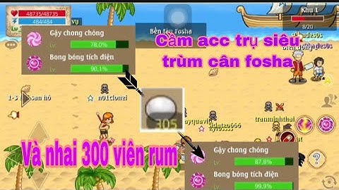 Hải Tặc Tí Hon | Review sơ acc trụ siêu trùm 5x + Nhai 300 rum trắng up skill 10