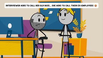 Interview ask to call his old boss.. He ask to call their Ex - Employee 😂