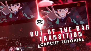 OUT OF THE BAR TRANSITION LIKE AFTER EFFECTS | CAPCUT TUTORIAL AMV/EDIT