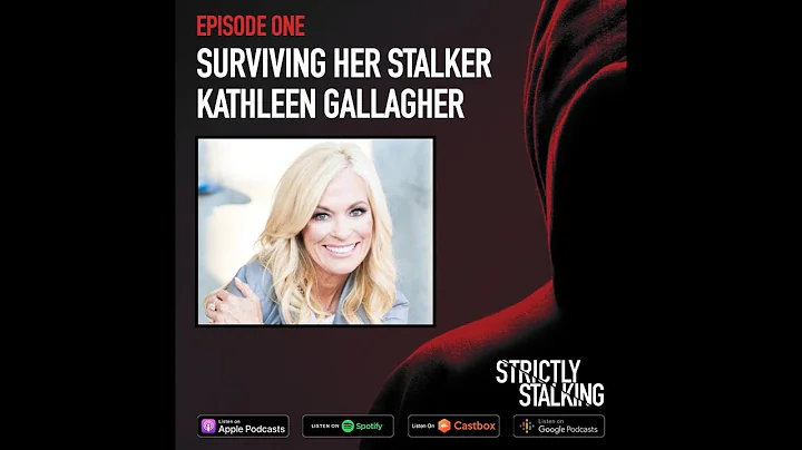 Surviving Her Stalker: Kathleen Gallagher