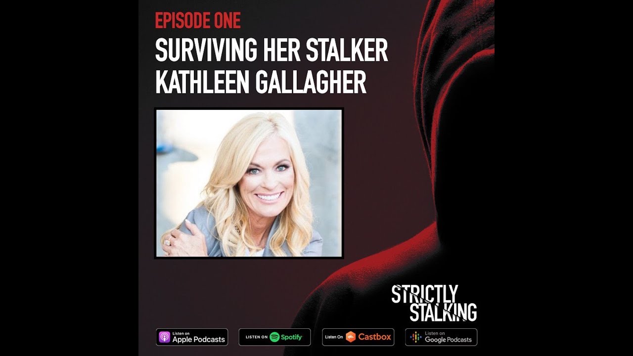 Surviving Her Stalker: Kathleen Gallagher