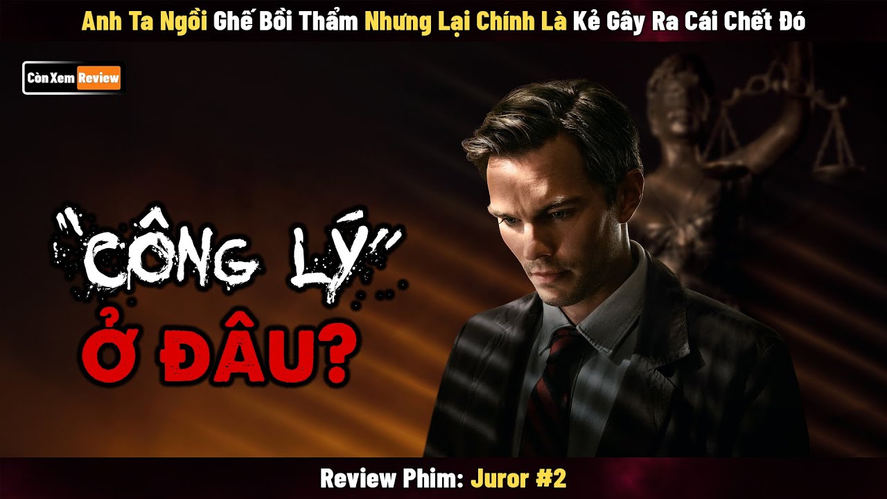 [Review Phim] Anh Ta Ngồi Ghế Bồi Thẩm Nhưng Lại Chính Là Kẻ Gây Ra Cái Chết Đó