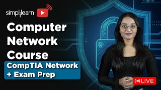 Ethical Hacking Full Course | Computer Networking Course - CompTIA Network+ Exam Prep | Simplilearn