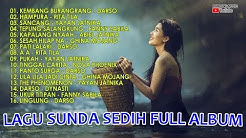 Lagu Sunda Sedih Full Album | Lagu Sunda 2018  - Durasi: 1:23:50. 