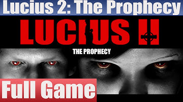 Lucius 2 The Prophecy Full Game Walkthrough / Complete Walkthrough