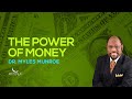 Comment utiliser largent  bon escient dbloquez la libert financire avec myles munroe  munroeglobalcom