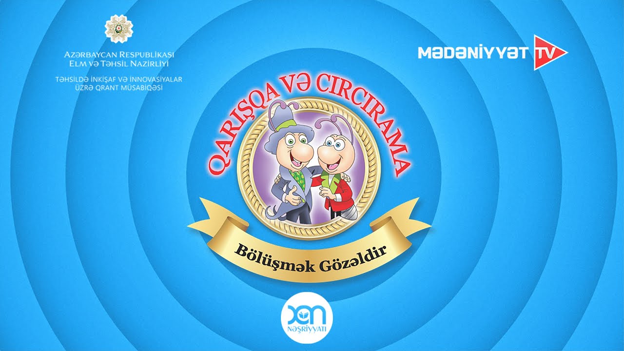 QARIŞQA VƏ CIRCIRAMA - YAXŞILIQ HAQQINDA HEKAYƏLƏR 2