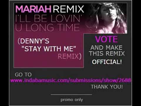 I'll Be Lovin' U Long Time (Denny's "Stay With Me" Remix) takes Mariah Carey's original song to another level. The remix has a bit of a street vibe, but is also very playful. Mariah's unique voice shines throughout the remix. "Stay With Me" remix embodies creativity, originality and marketability