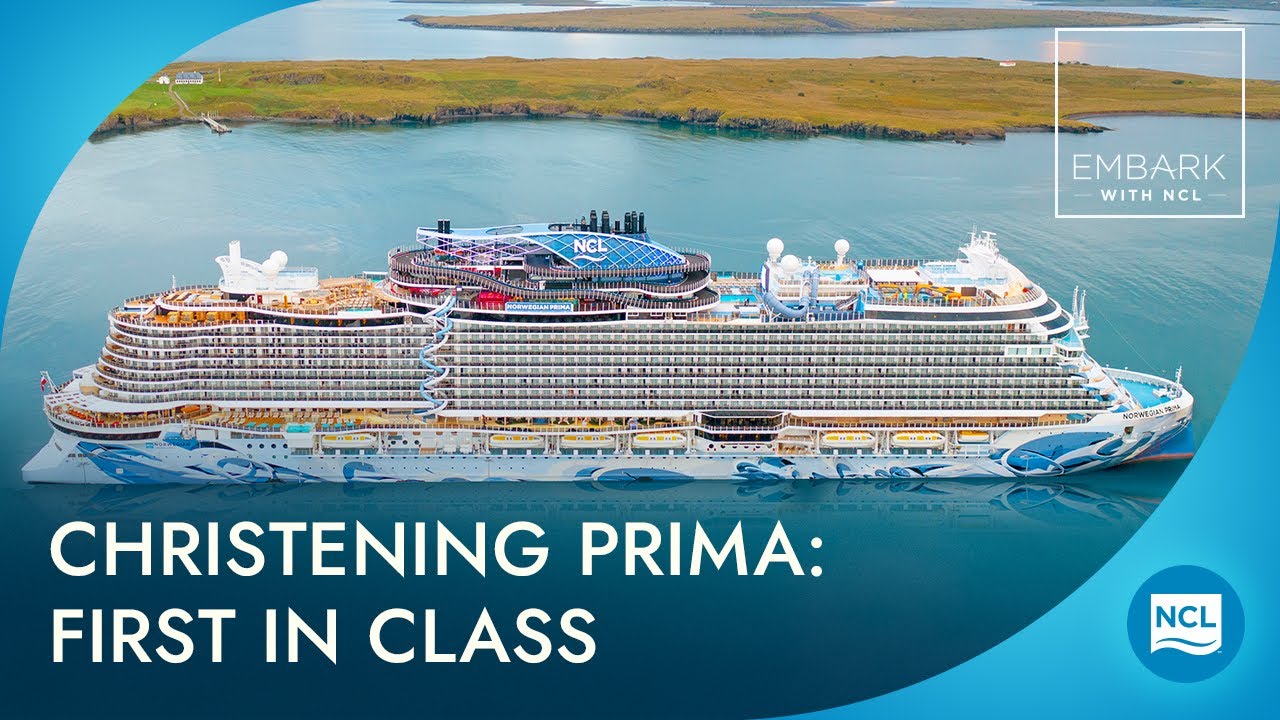 Christening Norwegian Prima First in Class EMBARK with NCL YouTube