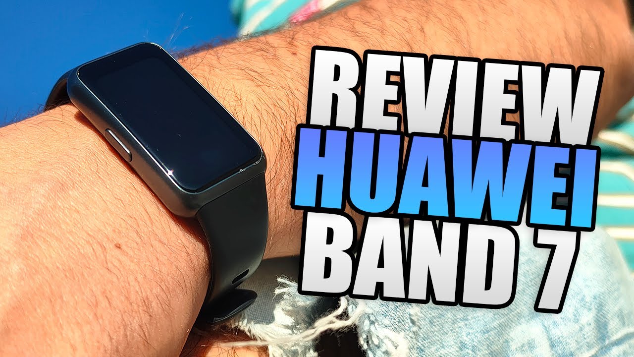 Huawei Band 7  Review en español 