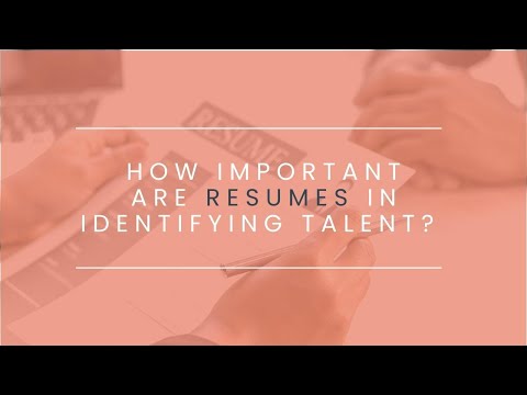 How Important Are Resumes in Identifying Talent?