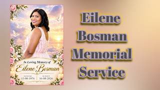 Memorial Service of the late Eilene Bosman