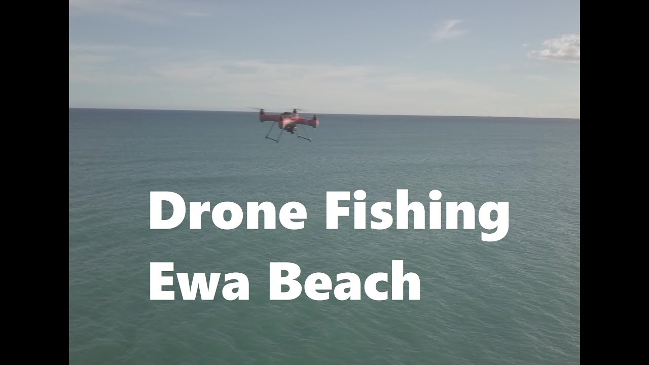 Ewa Beach Fishing with Splash Drone 3+ Swell Pro Hawaii Oahu YouTube