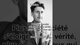 Plus une société s'éloigne... / George Orwell #citation #philosophie #totalitarisme #orwell